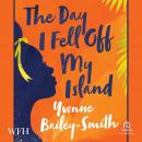The Day I Fell Off My Island Audiobook