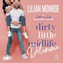 Dirty Little Midlife Dilemma: A Small Town Romantic Comedy: Heart's Cove Hotties Book 7 Audiobook