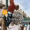 A 1950s Childhood: From Tin Baths to Bread and Dripping Audiobook