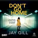 Don't Go Home: Chief Inspector James Hardy Book 7 Audiobook