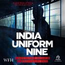 India Uniform Nine Audiobook