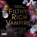 Filthy Rich Vampire: Filthy Rich Vampires Book 1 Audiobook
