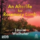 An Afterlife for Rosemary Lamb Audiobook