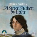 A Street Shaken by Light: The Story of William Neilson, Volume I Audiobook