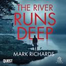 The River Runs Deep: Michael Brady Book 2 Audiobook