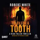 Tooth for a Tooth: A Rick Fuller Thriller Book 8 Audiobook