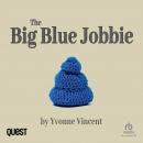 The Big Blue Jobbie: The Caging of a Well-Padded Scotswoman (Book 1) Audiobook