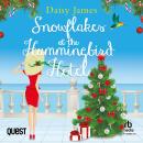 Snowflakes at the Hummingbird Hotel Audiobook