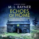 Echoes of Home: A Ghost story, which will haunt you... Audiobook