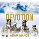 Devotion: An Epic Story of Heroism, Brotherhood and Sacrifice Audiobook