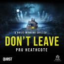 Don't Leave: A prize winning chiller... Audiobook