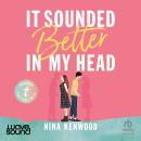 It Sounded Better in My Head Audiobook