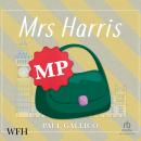 Mrs Harris, MP Audiobook