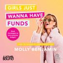 Girls Just Wanna  Have Funds Audiobook