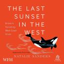 Last Sunset in the West: Britain's Vanishing West Coast Orcas Audiobook