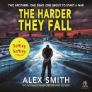 The Harder They Fall: The Softley Softley Thrillers Book 1 Audiobook