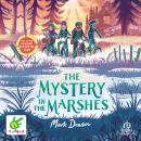 The Mystery in the Marshes: After School Detective Club Book 3 Audiobook