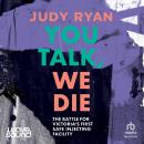 You Talk, We Die Audiobook