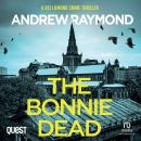 The Bonnie Dead: DCI Lomond Crime Thrillers Book 1 Audiobook