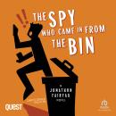 The Spy Who Came In From The Bin: A Jonathon Fairfax Novel Audiobook