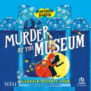 Montgomery Bonbon: Murder at the Museum: Montgomery Bonbon, Book 1 Audiobook