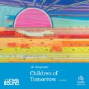 Children of Tomorrow Audiobook