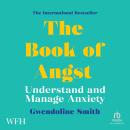 The Book of Angst: Understand and Manage Anxiety Audiobook
