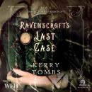 Ravenscroft's Last Case: Inspector Ravenscroft Detective Mysteries Book 10 Audiobook