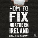 How To Fix Northern Ireland Audiobook