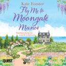 Fly Me to Moongate Manor Audiobook