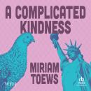 A Complicated Kindness Audiobook