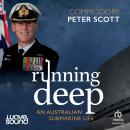Running Deep: An Australian Submarine Life Audiobook
