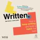 Written: How to Keep Writing and Build a Habit That Lasts Audiobook