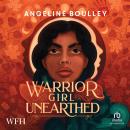 Warrior Girl Unearthed Audiobook