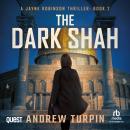 The Dark Shah: A Jayne Robinson Thriller, Book 2 Audiobook
