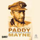 Paddy Mayne: Lt Col Blair 'Paddy' Mayne, 1 SAS Regiment Audiobook