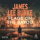 Flags on the Bayou Audiobook