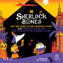 Sherlock Bones & The Curse Of The Pharaoh's Mask and: Sherlock Bones & The Horror Of The Haunted Cas Audiobook