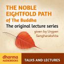 The Noble Eightfold Path of the Buddha Audiobook