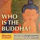 Who Is the Buddha? Audiobook