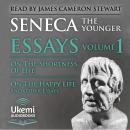 On the Shortness of Life, On the Happy Life, and Other Essays: Essays, Volume 1 Audiobook