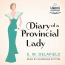 The Diary of a Provincial Lady: The Provincial Lady, Book 1 Audiobook