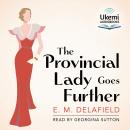 The Provincial Lady Goes Further: The Provincial Lady, Book 2 Audiobook