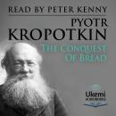 The Conquest of Bread Audiobook