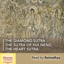 The Diamond Sutra, The Heart Sutra, The Sutra of Hui Neng: Three Key Prajna Paramita Texts from the  Audiobook