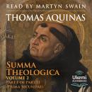 Summa Theologica: Volume 2, Part 1 of 2 (Prima Secundae) Audiobook