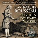 The Reveries of the Solitary Walker Audiobook