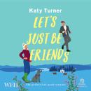 Let's Just Be Friends Audiobook