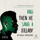 And Then He Sang a Lullaby Audiobook