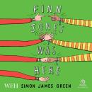 Finn Jones Was Here Audiobook